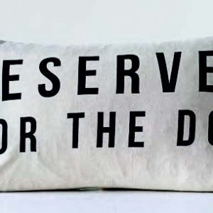 reserved for the dog pillow