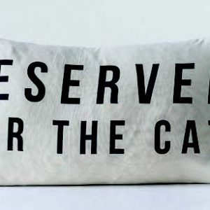 reserved for the cat pillow